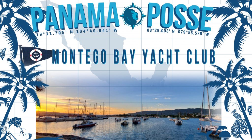 MONTEGO BAY YACHT CLUB 🇯🇲 SPONSORS THE PANAMA POSSE Cruising Jamaica and the Caribbean